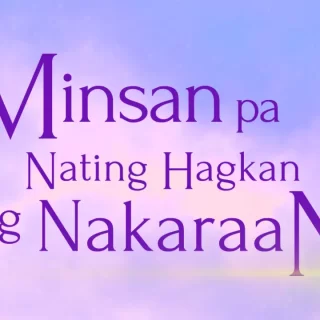 Minsan pa Nating Hagkan ang Nakaraan July 25, 2023 Thumbnail
